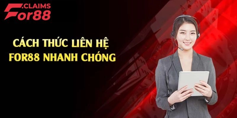 Liên Hệ – Tổng Hợp Các Phương Thức Thông Dụng Tại For88