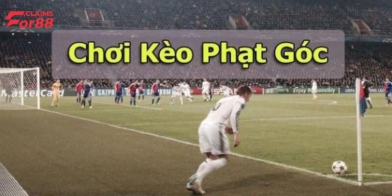 Tổng quan về kèo phạt góc siêu thú vị